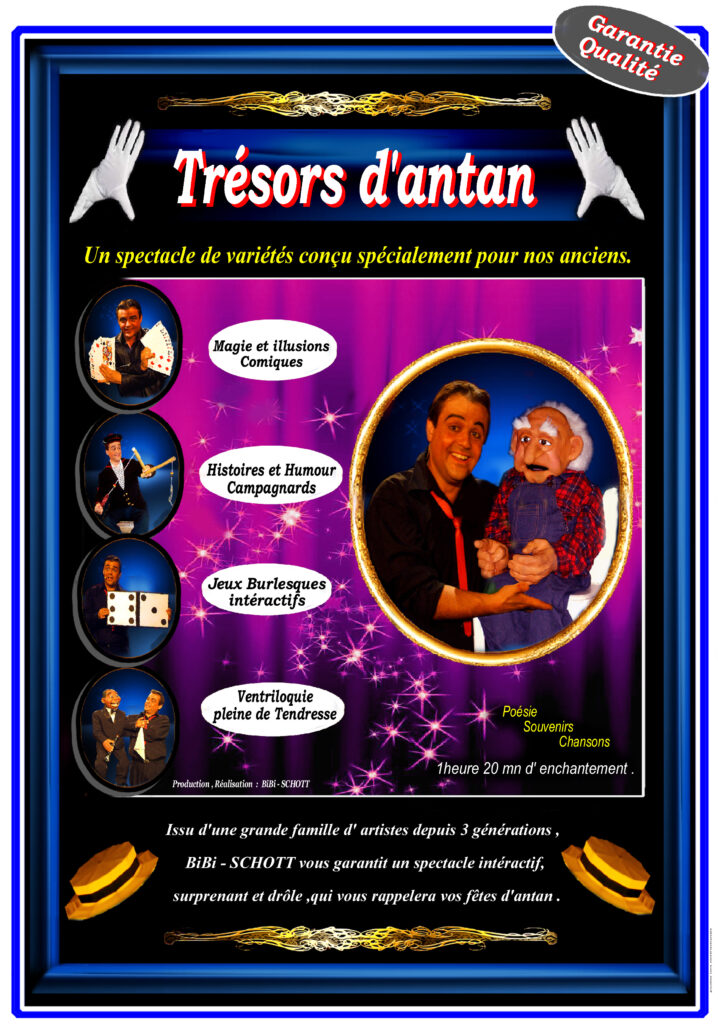 trésors d'antan est un spectacle de Bibi-schott pour les séniors avec au programme de la magie campagnarde, histoires et illusions comique, ventriloquie originale ,